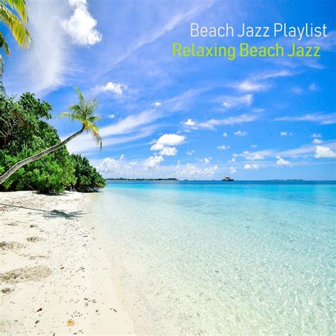 relaxing jazz|relaxing jazz with beach background.